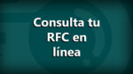 Consulta tu RFC en línea