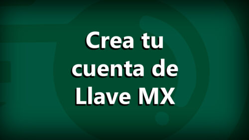 CCrear cuenta Llave MX