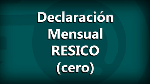 Declaración mensual en Cero, RESICO
