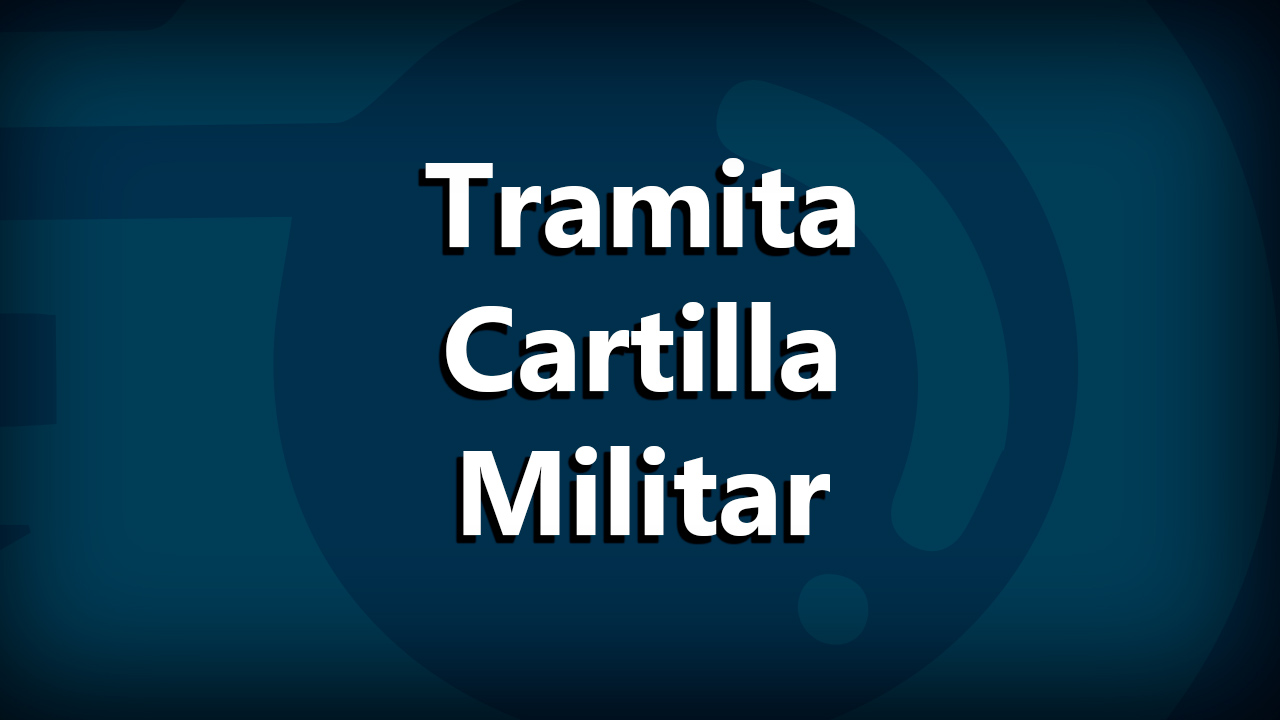 Cómo tramitar la Cartilla Militar en México